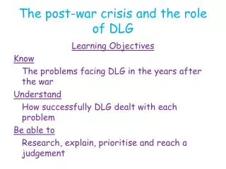 The post-war crisis and the role of DLG