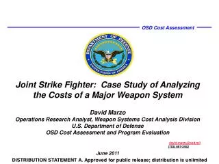 David Marzo Operations Research Analyst, Weapon Systems Cost Analysis Division
