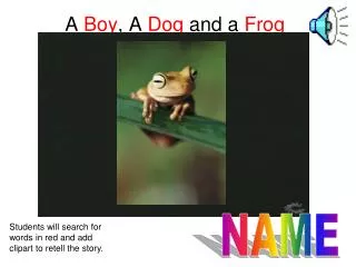 A Boy , A Dog and a Frog