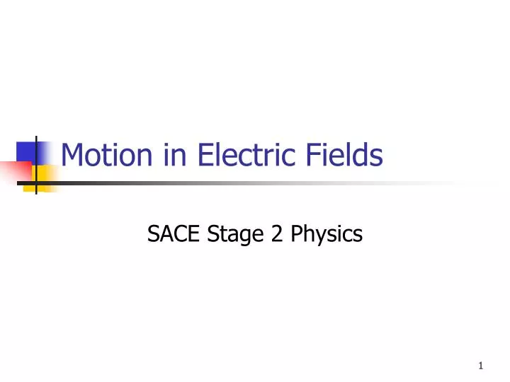 motion in electric fields