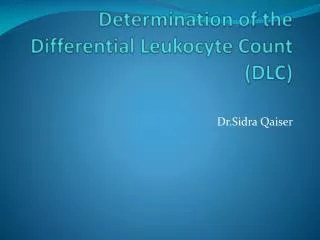 Determination of the Differential Leukocyte Count (DLC)