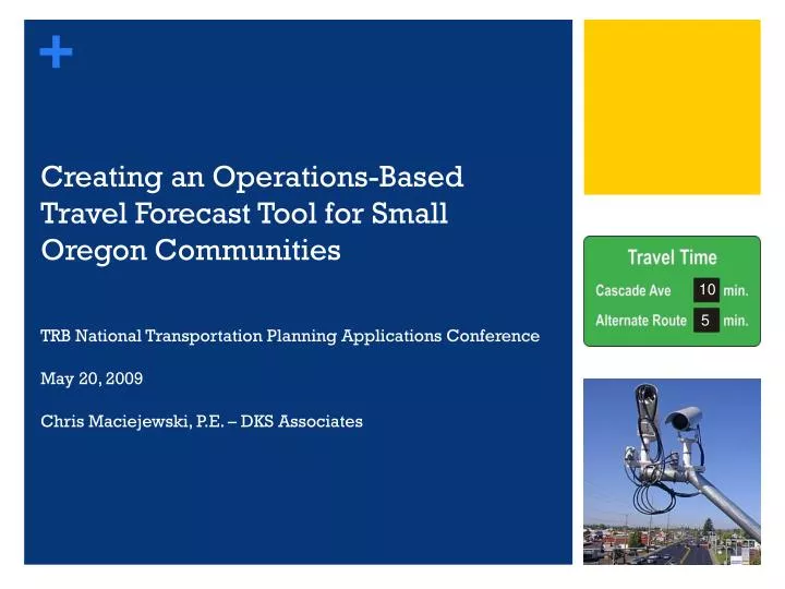 creating an operations based travel forecast tool for small oregon communities