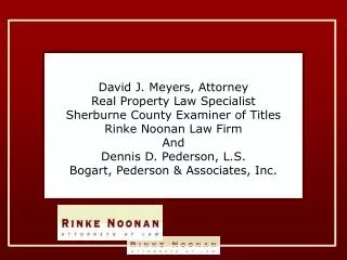 David J. Meyers, Attorney Real Property Law Specialist Sherburne County Examiner of Titles
