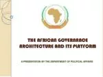 Enhancing Governance in Africa: The African Governance Architecture - slide 1