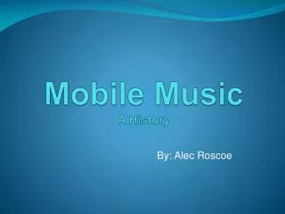 Mobile Music A History