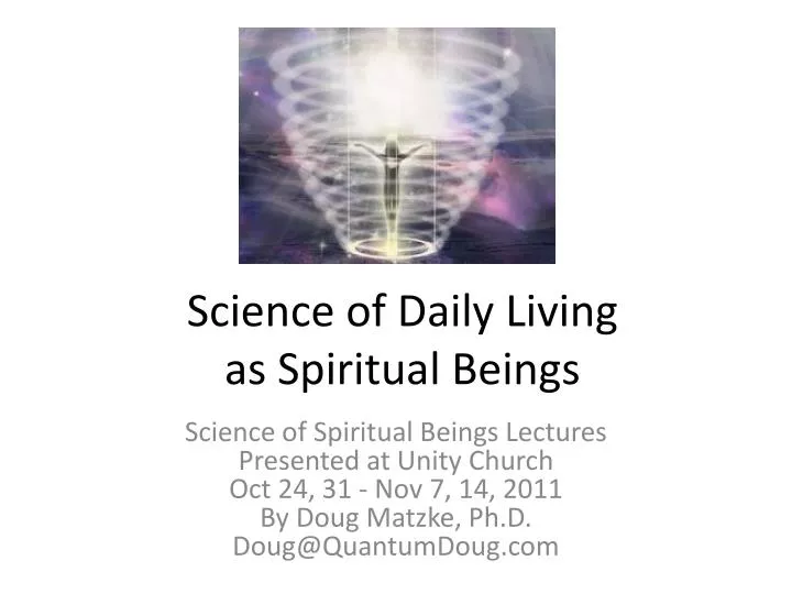 science of daily living as spiritual beings