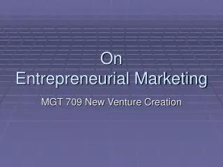 On Entrepreneurial Marketing