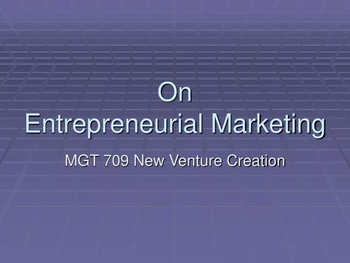 on entrepreneurial marketing