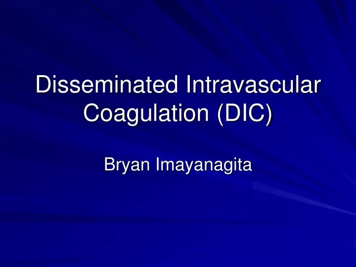 disseminated intravascular coagulation dic