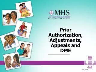 Prior Authorization, Adjustments, Appeals and DME