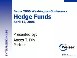 Firma 2006 Washington Conference Hedge Funds April 12, 2006
