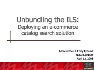 Unbundling the ILS: Deploying an e-commerce catalog search solution