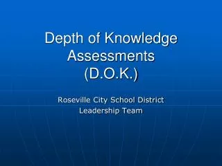 Depth of Knowledge Assessments (D.O.K.)