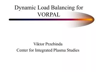 Dynamic Load Balancing for VORPAL