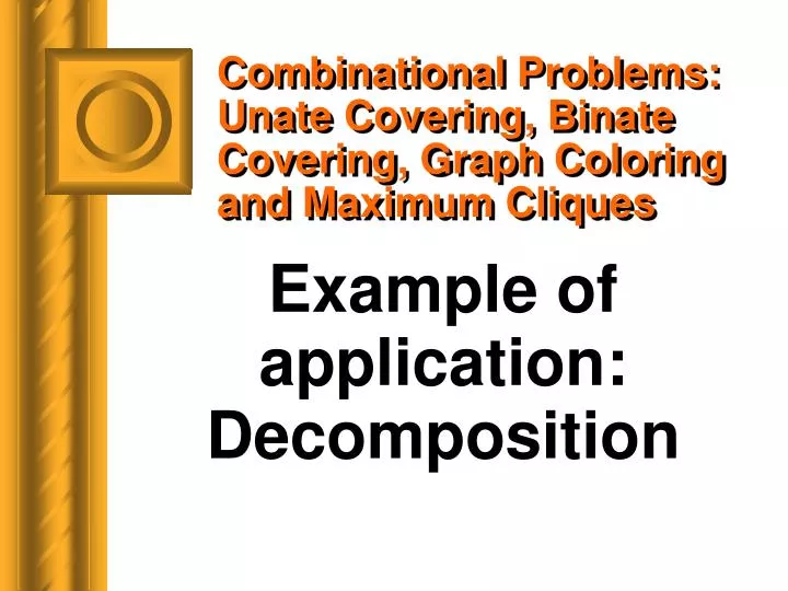 combinational problems unate covering binate covering graph coloring and maximum cliques
