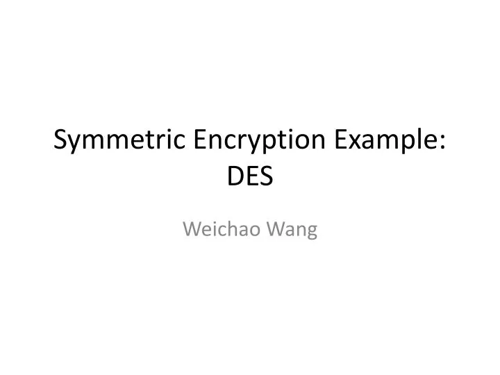 symmetric encryption example des