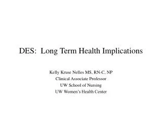DES: Long Term Health Implications