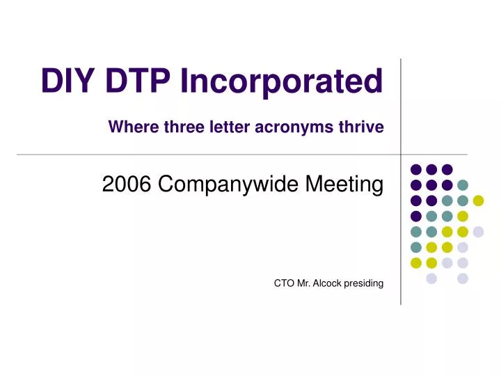 diy dtp incorporated where three letter acronyms thrive