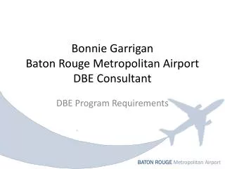 Bonnie Garrigan Baton Rouge Metropolitan Airport DBE Consultant