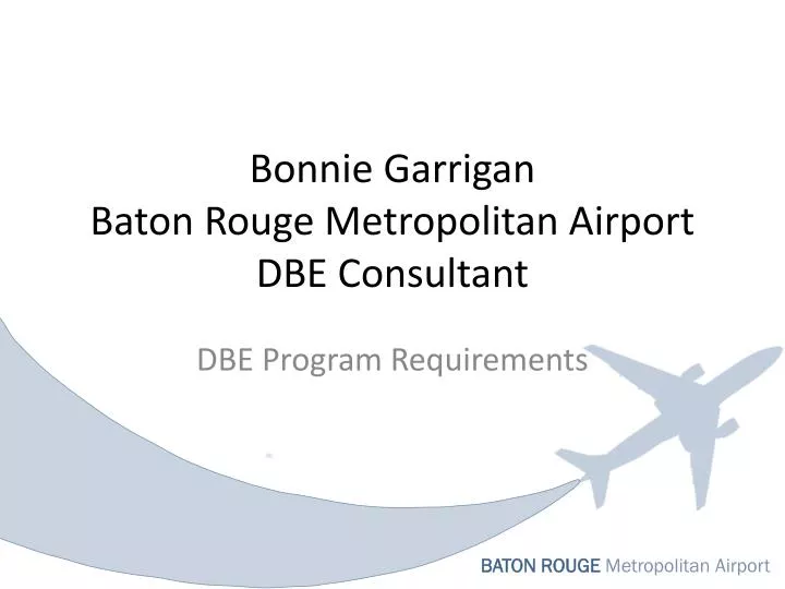 bonnie garrigan baton rouge metropolitan airport dbe consultant