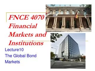 FNCE 4070 Financial Markets and Institutions