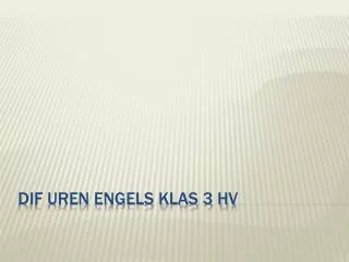 Dif uren Engels klas 3 hv