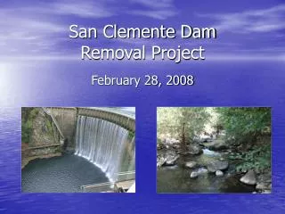San Clemente Dam Removal Project