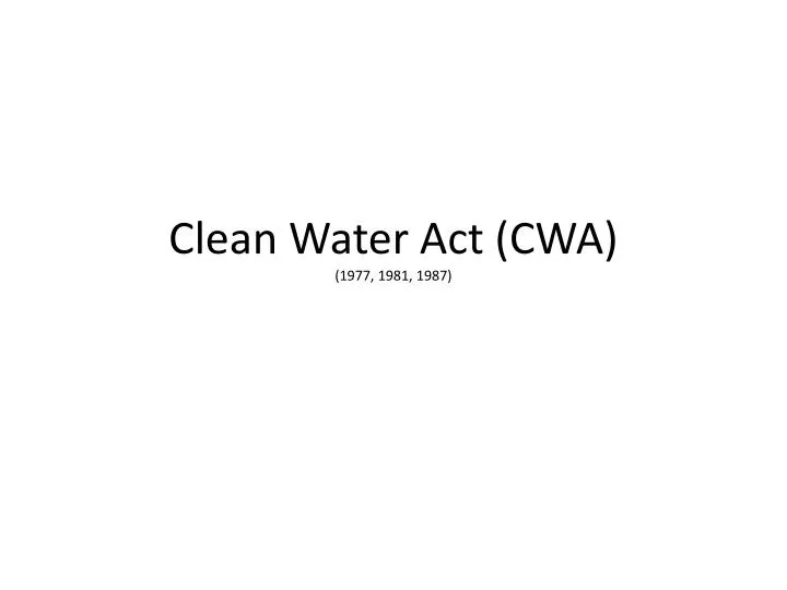 clean water act cwa 1977 1981 1987