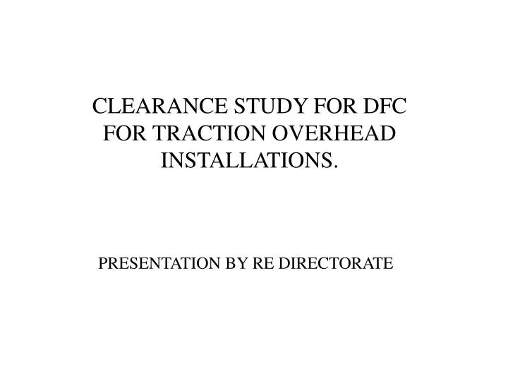 clearance study for dfc for traction overhead installations