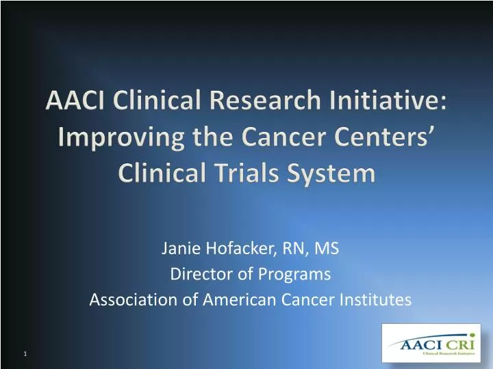 aaci clinical research initiative improving the cancer centers clinical trials system