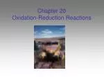 Chapter 20 Oxidation-Reduction Reactions - slide 1