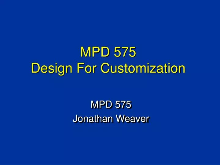 mpd 575 design for customization