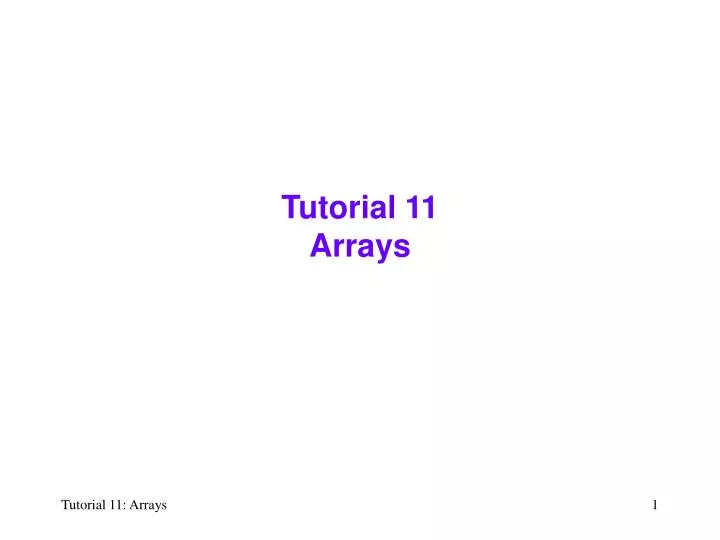 tutorial 11 arrays
