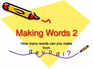 Making Words 2