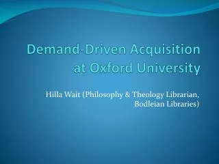 Demand-Driven Acquisition at Oxford University