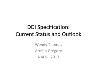 DDI Specification: Current Status and Outlook