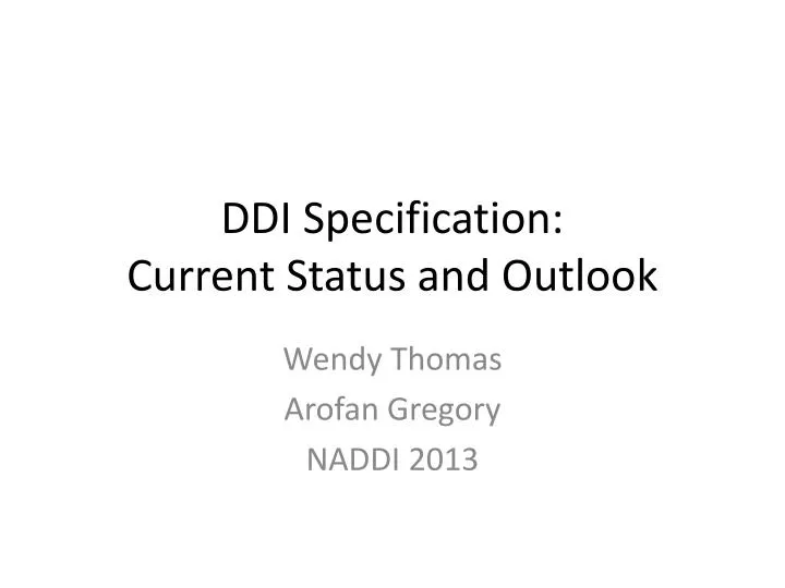 ddi specification current status and outlook