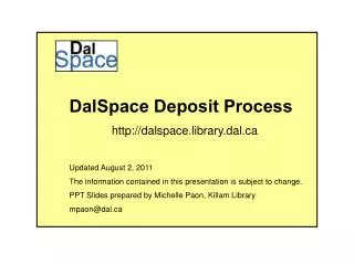DalSpace Deposit Process dalspace.library.dal Updated August 2, 2011