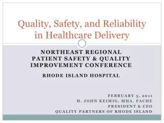 Quality, Safety, and Reliability in Healthcare Delivery