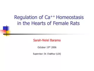Regulation of Ca ++ Homeostasis in the Hearts of Female Rats