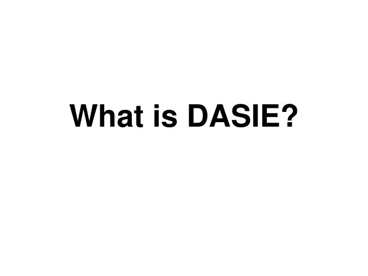 what is dasie