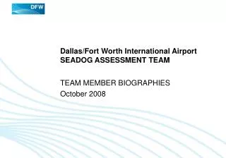 Dallas/Fort Worth International Airport SEADOG ASSESSMENT TEAM