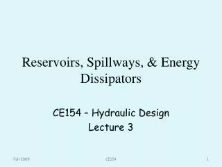 Reservoirs, Spillways, &amp; Energy Dissipators