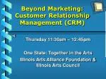 Beyond Marketing: Customer Relationship Management (CRM) - slide 1