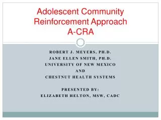 Adolescent Community Reinforcement Approach A-CRA