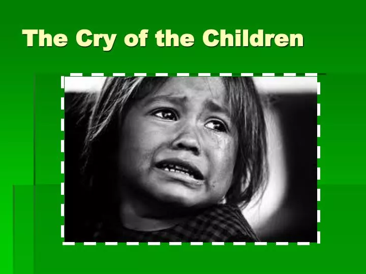 the cry of the children