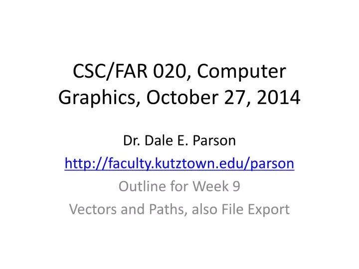 csc far 020 computer graphics october 27 2014