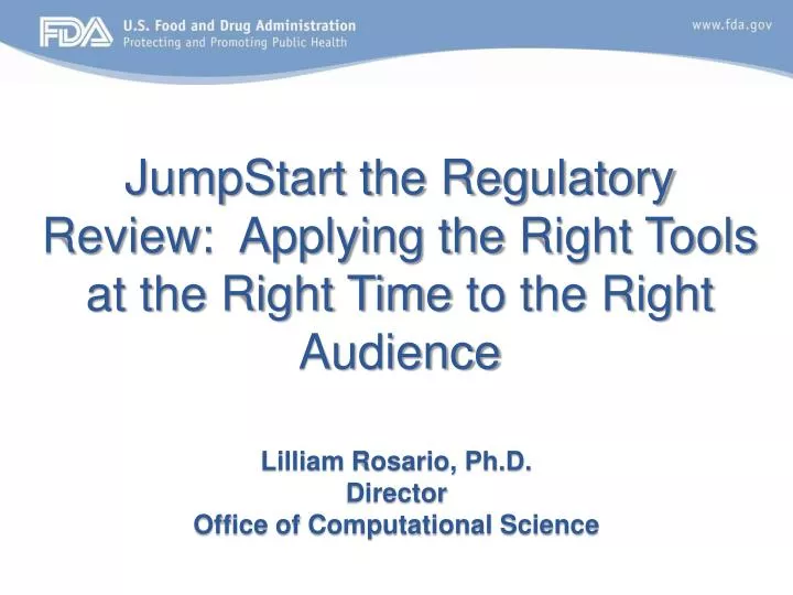 jumpstart the regulatory review applying the right tools at the right time to the right audience