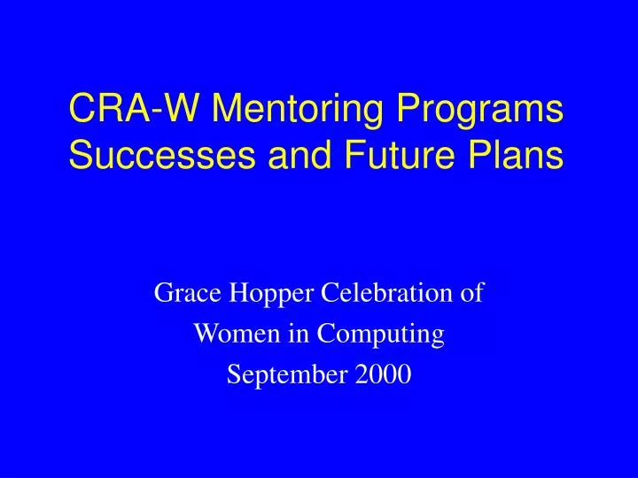 cra w mentoring programs successes and future plans