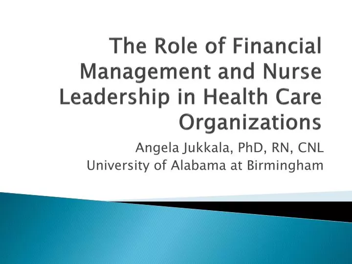 the role of financial management and nurse leadership in health care organizations